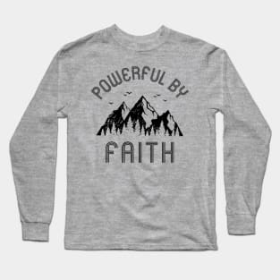 Powerful By Faith Long Sleeve T-Shirt